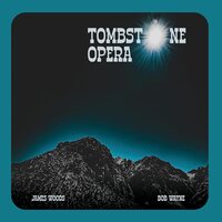 Bob Wayne James Woods - Tombstone Opera vinyl cover