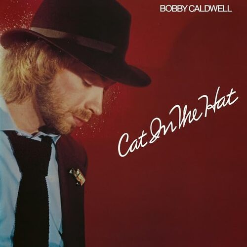 Bobby Caldwell - Cat In The Hat vinyl cover