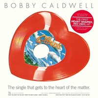 Bobby Caldwell - What You Won't Do For Love/Open Your Eyes vinyl cover