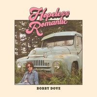 Bobby Dove - Hopeless Romantic vinyl cover