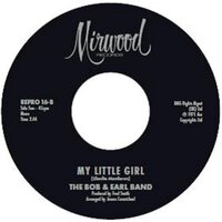 Bobby Garrett & Bob & Earl Band - My Little Girl / My Little Girl vinyl cover