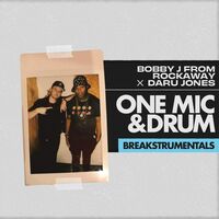 Bobby J From Rockaway  /  Daru Jones - One Mic And Drum Breakstrumentals vinyl cover