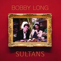 Bobby Long - Sultans vinyl cover