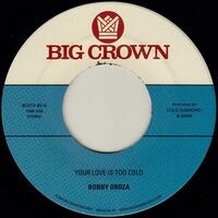 Bobby Oroza - Your Love Is Too Cold / Deja Vu vinyl cover