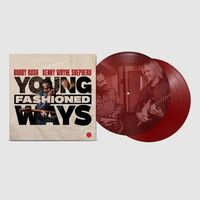 BOBBY RUSH & KENNY WAYNE SHEPHERD - YOUNG FASHIONED WAYS vinyl cover