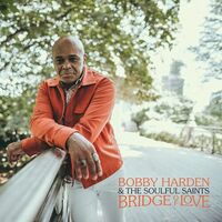 Bobby & The Soulful Saints Harden - Bridge Of Love  vinyl cover