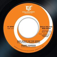 Bobby & The Soulful Saints Harden - One Night Of The Week B/W Raise Your Mind
