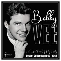 Bobby Vee - TAke Good Care Of My Baby: Best Of 1959-62 vinyl cover