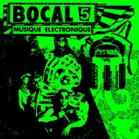 Bocal 5 - Musique Electronique vinyl cover