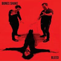 Bones Shake - Bleed