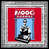 Bongolian - Moog Maximus vinyl cover