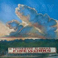 Boo Ray - Tennessee Alabama Fireworks vinyl cover