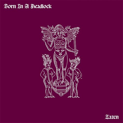 Born In A Headlock - Zazen vinyl cover