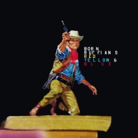 Born Ruffians - Red Yellow & Blue vinyl cover