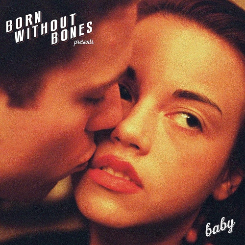 Born Without Bones - Baby vinyl cover