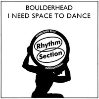 Boulderhead - I Need Space To Dance vinyl cover