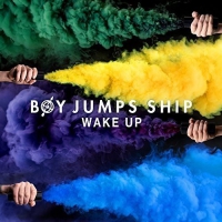 Boy Jumps Ship - Wake Up vinyl cover