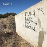 Boyracer - Fling Yr Bonnet Over The Windmill vinyl cover