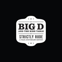 Brain Failure / Big D And The Kids Table - Strictly Rude