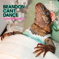 Brandon Can't Dance - Graveyard Of Good Times vinyl cover