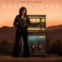 Brandy Clark - Your Life Is A Record vinyl cover