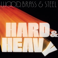 Brass & Steel Wood - Hard & Heavy vinyl cover