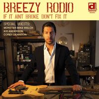 Breezy Rodio - If It Ain't Broke Don't Fix It vinyl cover