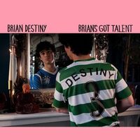 Brian Destiny - Brian's Got Talent vinyl cover