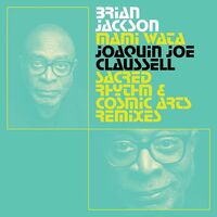 Brian Jackson - Mami Wata - Joaquin Joe Claussell Sacred Rhythm And Cosmic Arts Remixes vinyl cover