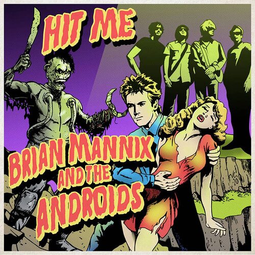 Brian & The Androids Mannix - Hit Me