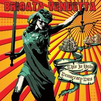 Brigata Vendetta - This Is How Democracy Dies vinyl cover