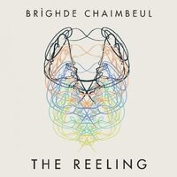 Brighde Chaimbeul - The Reeling vinyl cover