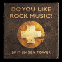 British Sea Power - Do You Like Rock Music? (Deluxe Edition, Orange) vinyl cover