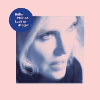 Britta Phillips - Luck Or Magic vinyl cover