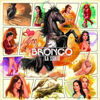 Bronco - Bronco: La Serie vinyl cover