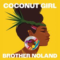Brother Noland - Coconut Girl 1983 & 2023 vinyl cover