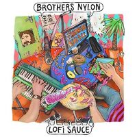 Brothers Nylon - Lo-Fi Sauce