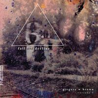 Brown / Myers / Schwartz - Fall & Decline vinyl cover