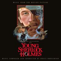 Bruce Broughton - Young Sherlock Holmes Original Soundtrack