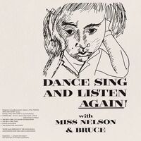 Bruce Miss Nelson / Haack - Dance Sing And Listen Again!