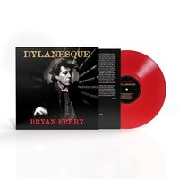 Bryan Ferry - Dylanesque (Red) vinyl cover