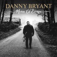 Danny Bryant - Menas Of Escape vinyl cover