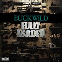 Buckwild - Fully Loaded vinyl cover
