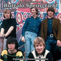 Buffalo Springfield - What's That Sound? Complete Albums Collection vinyl cover