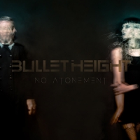 Bullet Height - No Atonement vinyl cover