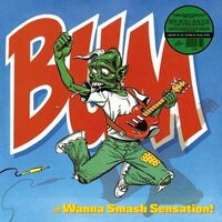 Bum - Wanna Smash Sensation! vinyl cover