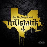 Bun B & Statik Selektah - Trillstatik 4 vinyl cover