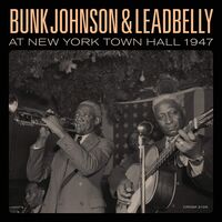 Bunk Johnson - Bunk Johnson & Leadbelly At New York Town Hall 1947 vinyl cover