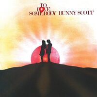 Bunny Scott - To Love Somebody vinyl cover