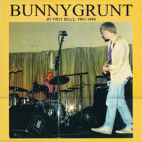 Bunnygrunt - My First Bells 1993-1994 vinyl cover